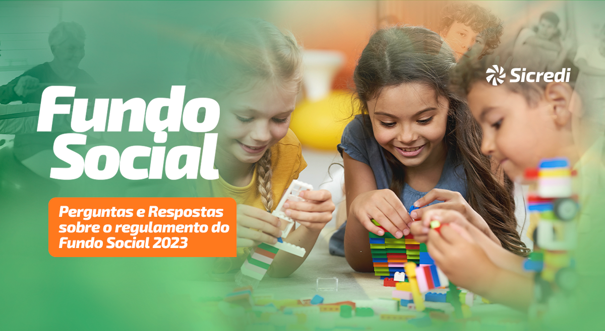 6 perguntas e respostas sobre o regulamento do Fundo Social da Sicredi Pioneira 2023