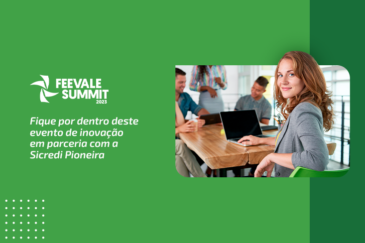 A Pioneira no Feevale Summit: Confira as principais atrações e tendências em criatividade e inovação