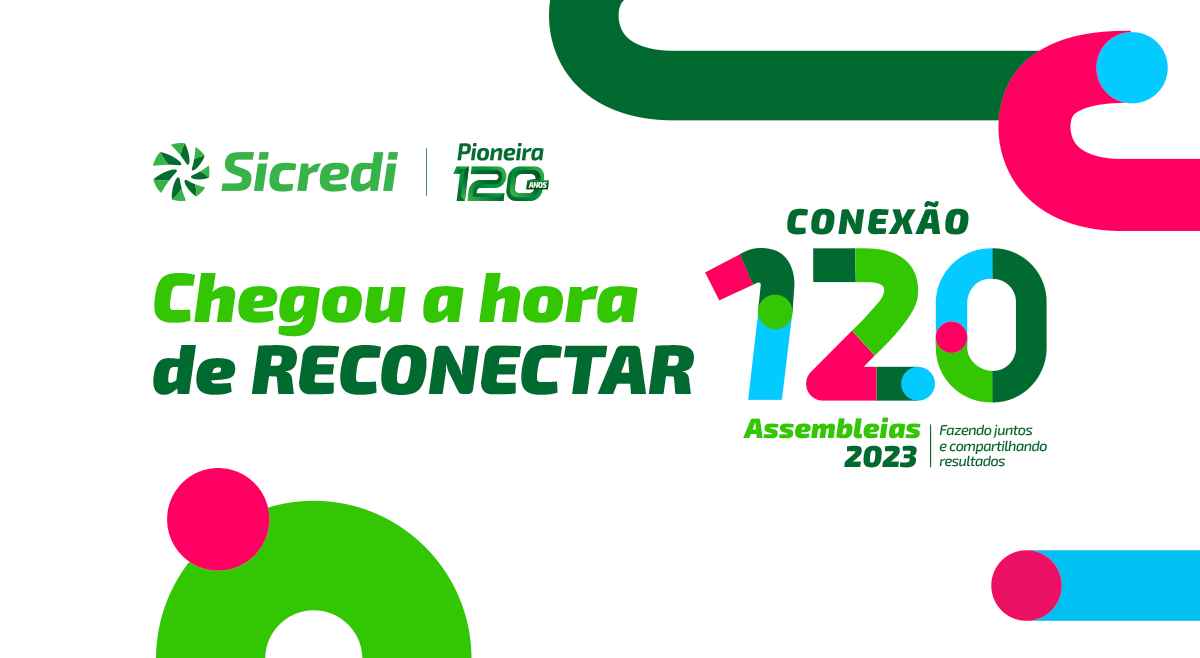 Vem aí Conexão 120 – Assembleias 2023. Saiba mais e confira quando será a sua!