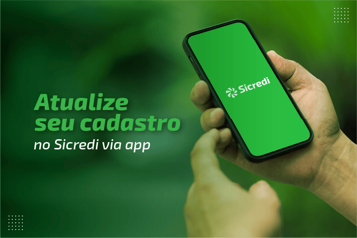 Atualizar seu cadastro é fácil com o aplicativo do Sicredi