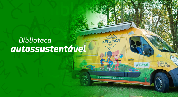 Biblioteca móvel da Sicredi Pioneira RS, Abelhuda, recebe placas solares e se torna autossustentável
