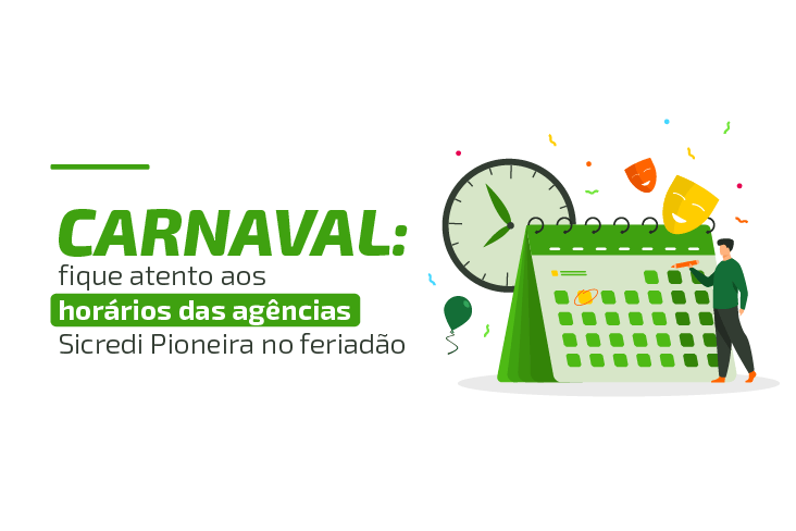 Carnaval: fique atento aos horários das agências Sicredi Pioneira no feriadão