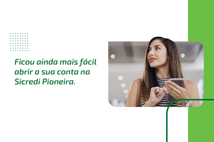 Confira como abrir a sua conta na Sicredi Pioneira pelo WhatsApp