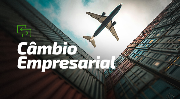Confira como o câmbio empresarial pode te ajudar a ir além no mercado internacional!