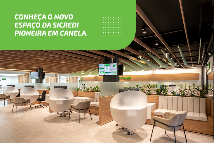 Conheça o novo espaço da Sicredi Pioneira em Canela. Confira fotos!