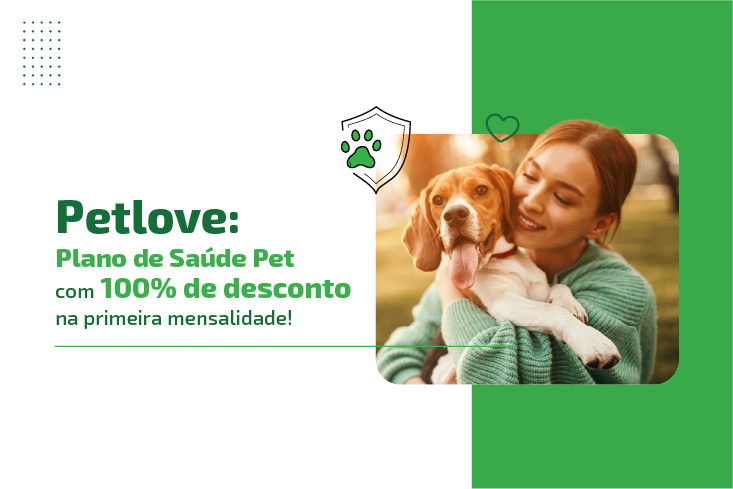 Conheça o Petlove, o plano de saúde que oferece desconto ao associado e garante o cuidado do seu pet