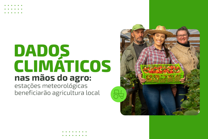 Dados climáticos nas mãos do Produtor Rural: estações meteorológicas beneficiarão agricultura local