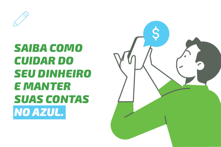 Educação Financeira: confira dicas para organizar as suas finanças e conquistar os seus objetivos