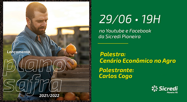 Live de lançamento do Plano Safra 2021/22 traz novidades e cenário econômico do agronegócio