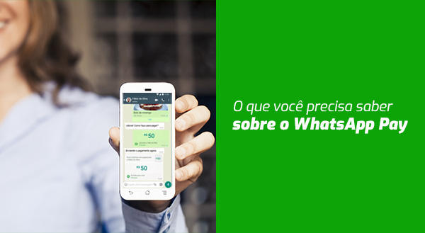 O que você precisa saber sobre o WhatsApp Pay
