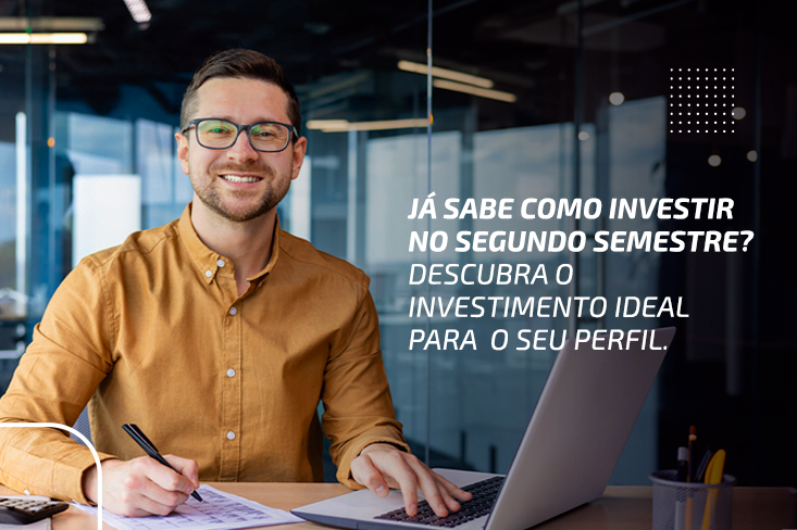 Os 5 melhores investimentos para o segundo semestre de 2023