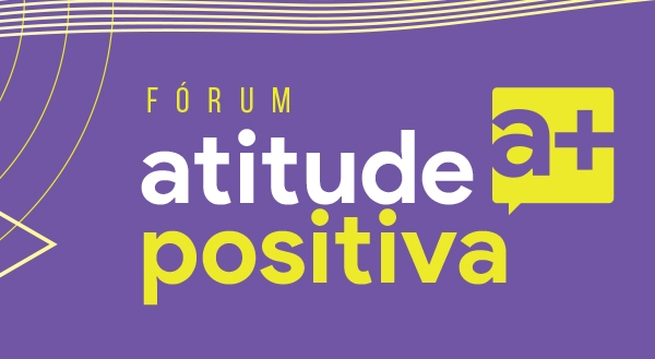 Pioneira apoia Fórum Atitude Positiva