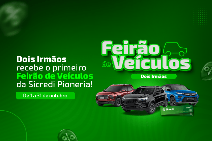 Primeiro Feirão de Veículos Sicredi Pioneira: conheça as soluções para comprar seu carro novo, em Dois Irmãos