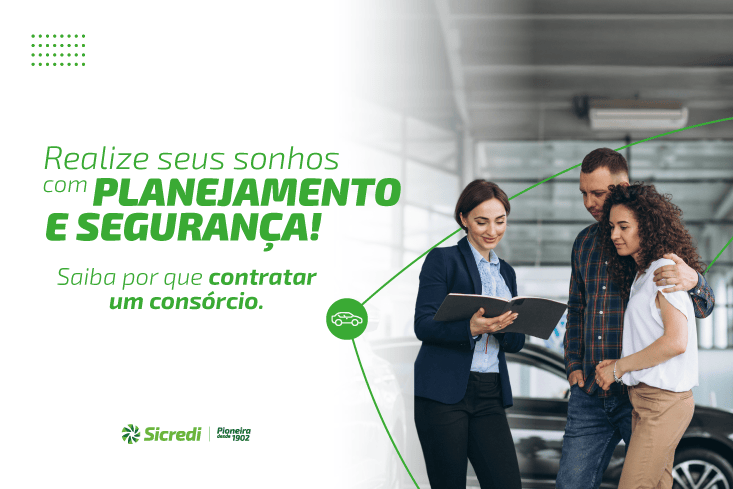 Realize seus sonhos com planejamento e segurança! Saiba por que contratar um consórcio