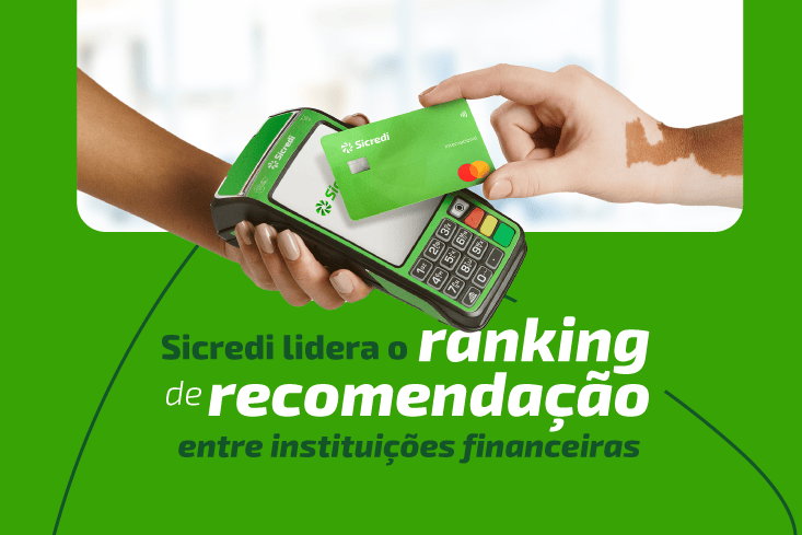 Sicredi é a instituição financeira mais recomendada do Brasil, segundo pesquisa nacional