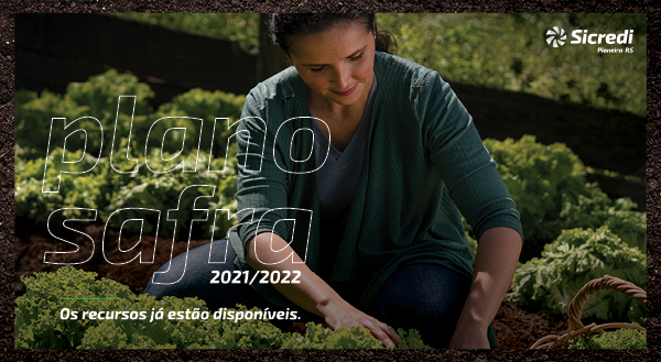 Sicredi Pioneira lança Plano Safra 2021/2022