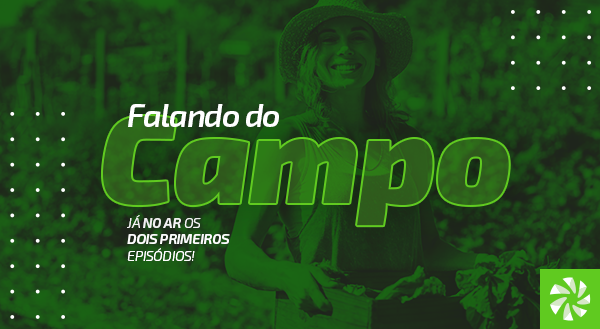 Sicredi Pioneira lança projeto “Falando do Campo” com foco no agro. Confira os dois primeiros episódios!