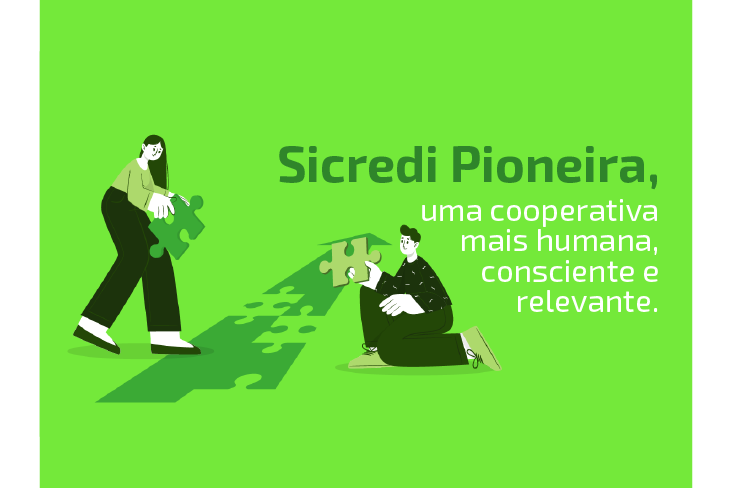 Sicredi Pioneira: nossa conexão com as comunidades e nossa estratégia. Entenda como tudo isso conversa com o movimento de Negócios Conscientes