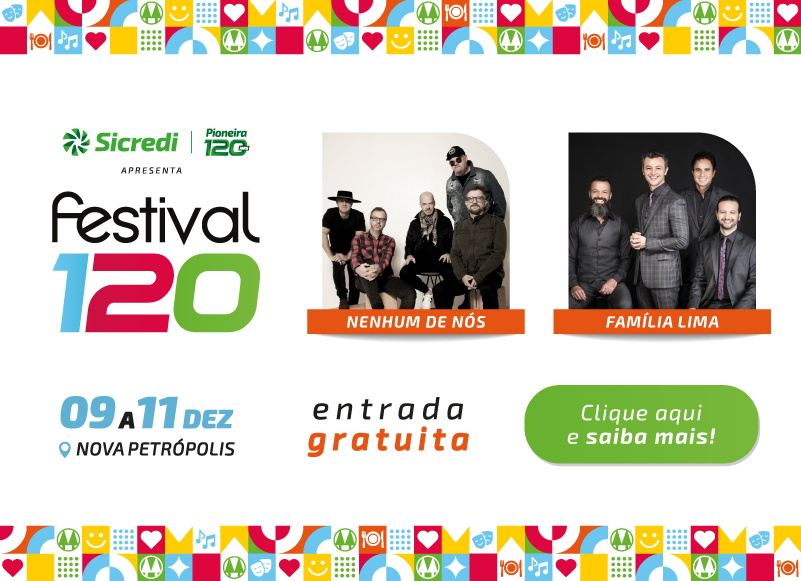 Um festival de experiências! Celebre os 120 anos da Sicredi Pioneira com muita diversão, cultura e gastronomia.