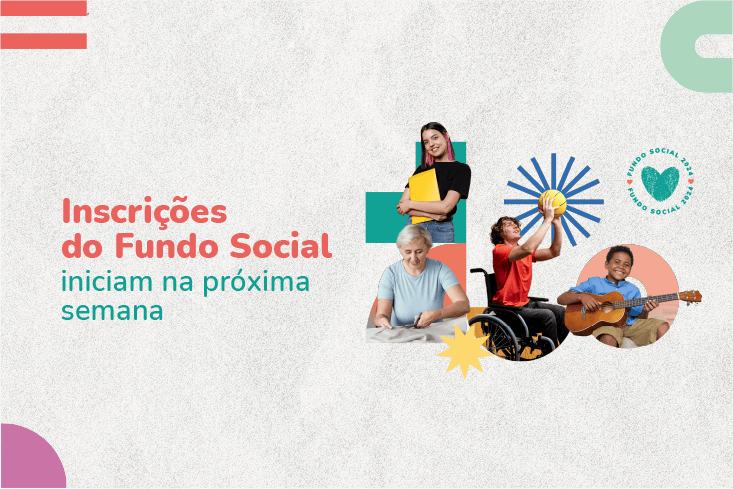 Vem aí o Fundo Social 2024. Confira como participar e transformar a sua comunidade!