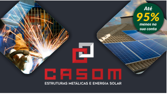 CASOM ENERGIA SOLAR E ESTRUTURAS METÁLICAS